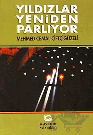 Yıldızlar Yeniden Parlıyor – Mehmed Cemal Çiftçigüzeli – Kayıhan Yayınları kitap kapağı