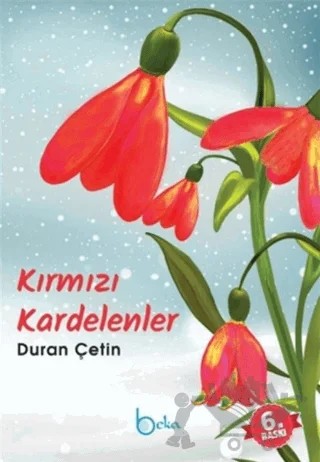 Kırmızı Kardelenler – Duran Çetin – Beka Yayınları kitap kapağı