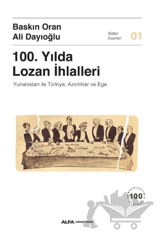 100. Yılda Lozan İhlalleri – Ali Dayıoğlu, Baskın Oran – Alfa Yayınları kitap kapağı