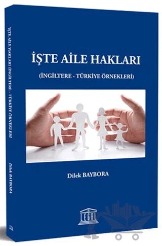 İşte Aile Hakları – Dilek Baybora – Legal Yayıncılık kitap kapağı