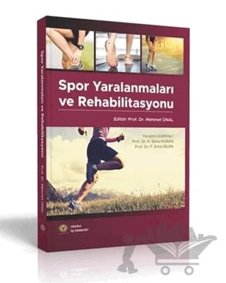 Spor Yaralanmaları ve Rehabilitasyon – Mehmet Ünal – İstanbul Tıp Kitabevi kitap kapağı