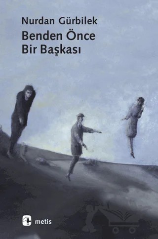 Benden Önce Bir Başkası – Nurdan Gürbilek – Metis Yayınları kitap kapağı