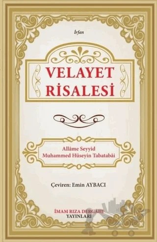 Velayet Risalesi – Allame Seyyid Muhammed Hüseyin Tabatabai – İmam Rıza Dergahı Yayınları kitap kapağı