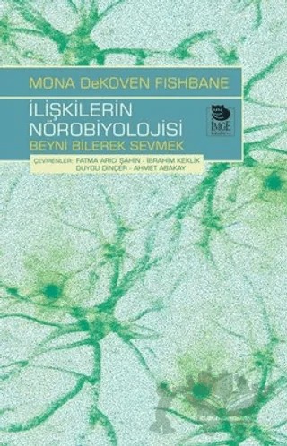 İlişkilerin Nörobiyolojisi – Mona DeKoven Fishbane – İmge Kitabevi Yayınları kitap kapağı