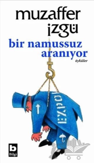 Bir Namussuz Aranıyor – Muzaffer İzgü – Bilgi Yayınevi kitap kapağı