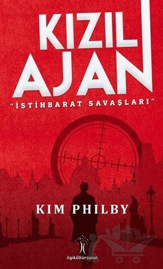 Kızıl Ajan – Kim Philby – İlgi Kültür Sanat Yayınları kitap kapağı