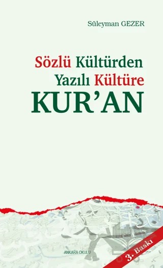 Sözlü Kültürden Yazılı Kültüre Kur’an – Süleyman Gezer – Ankara Okulu Yayınları kitap kapağı