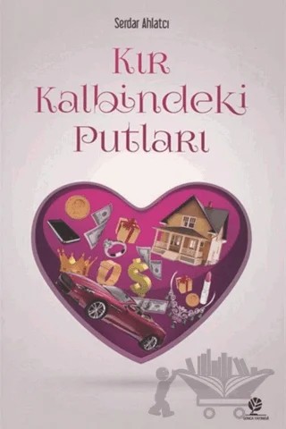 Kır Kalbindeki Putları – Serdar Ahlatcı – Gonca Yayınevi kitap kapağı