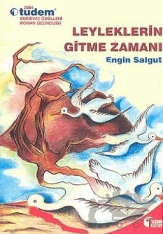 Leyleklerin Gitme Zamanı – Engin Salgut – Tudem Yayınları kitap kapağı