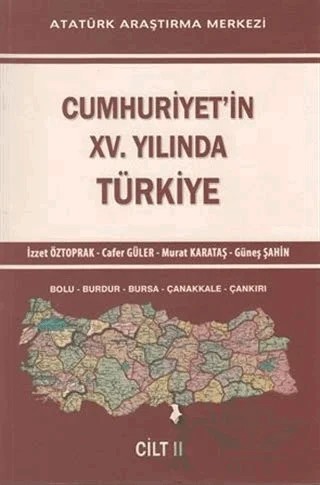 Cumhuriyet'in 15. Yılında Türkiye Cilt: 2 – Cafer Güler, Güneş Şahin, İzzet Öztoprak, Murat Karataş – Atatürk Araştırma Merkezi kitap kapağı