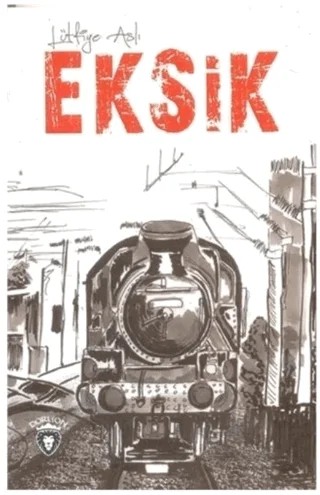 Eksik – Lütfiye Aslı – Dorlion Yayınları kitap kapağı