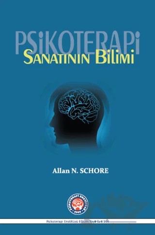 Psikoterapi Sanatının Bilimi – Allan N. Schore – Psikoterapi Enstitüsü kitap kapağı