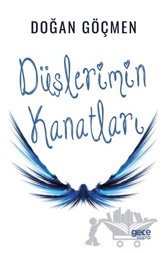 Düşlerimin Kanatları – Doğan Göçmen – Gece Kitaplığı kitap kapağı