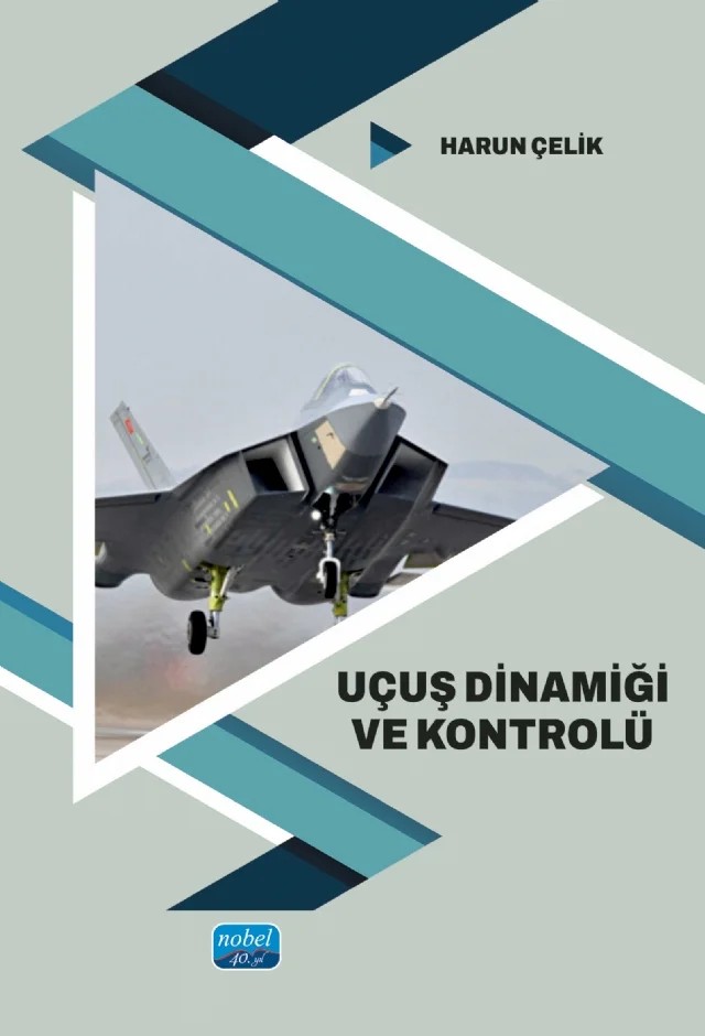 Uçuş Dinamiği ve Kontrolü – Harun Çelik – Nobel Akademik Yayıncılık kitap kapağı