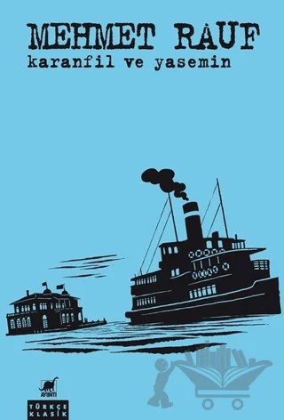 Karanfil ve Yasemin – Mehmet Rauf – Ayrıntı Yayınları kitap kapağı
