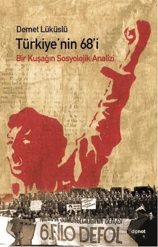 Türkiye’nin 68’i – Demet Lüküslü – Dipnot Yayınları kitap kapağı