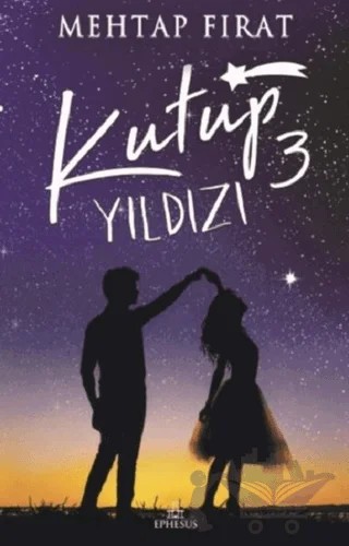 Kutup Yıldızı 3 – Mehtap Fırat – Ephesus Yayınları kitap kapağı