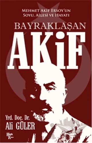 Bayraklaşan Akif – Ali Güler – Halk Kitabevi kitap kapağı
