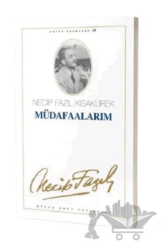 Müdafaalarım : 33 - Necip Fazıl Bütün Eserleri – Necip Fazıl Kısakürek – Büyük Doğu Yayınları kitap kapağı