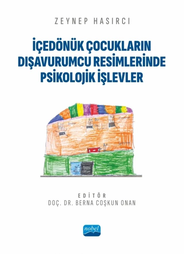 İçedönük Çocukların Dışavurumcu Resimlerinde Psikolojik İşlevler – Zeynep Hasırcı – Nobel Akademik Yayıncılık kitap kapağı