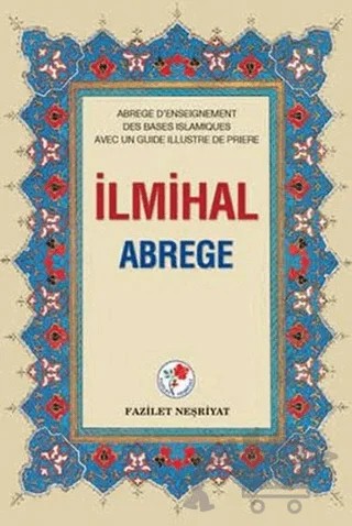 İlmihal Abrege – Kolektif – Fazilet Neşriyat kitap kapağı