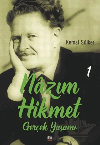 Nazım Hikmet - Gerçek Yaşamı 1 – Kemal Sülker – İleri Yayınları kitap kapağı