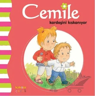 Cemile Kardeşini Kıskanıyor – Aline de Petingy – Kaknüs Yayınları kitap kapağı