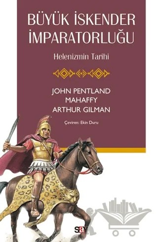 Büyük İskender İmparatorluğu – John Pentland Mahaffy, Arthur Gilman – Say Yayınları kitap kapağı