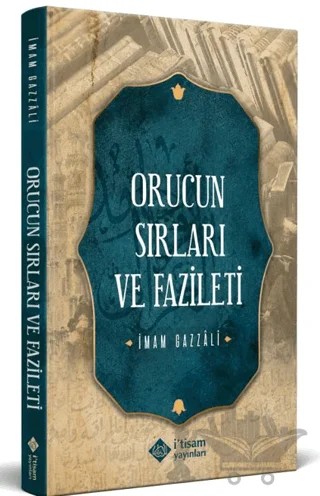 Orucun Sırları ve Fazileti – İmam Gazali – İtisam Yayınları kitap kapağı