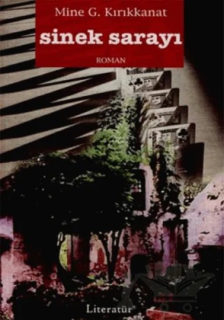 Sinek Sarayı – Mine G. Kırıkkanat – Literatür Yayıncılık kitap kapağı