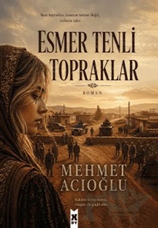 Esmer Tenli Topraklar – Mehmet Acıoğlu – X10 Kitap kitap kapağı
