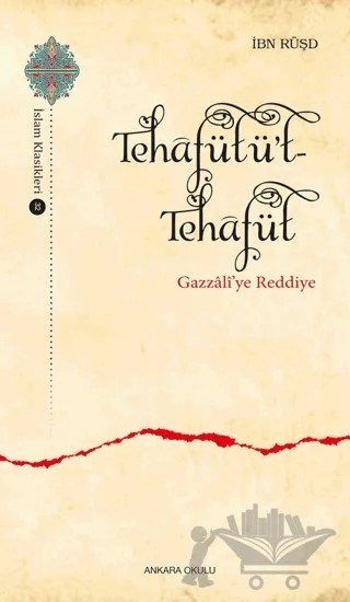 Tehafütüt-Tehafüt - Gazzali’ye Reddiye – İbn Rüşd – Ankara Okulu Yayınları kitap kapağı