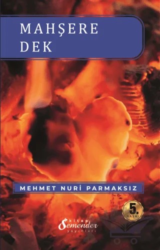 Mahşere Dek – Mehmet Nuri Parmaksız – Semender Kitap Yayınları kitap kapağı