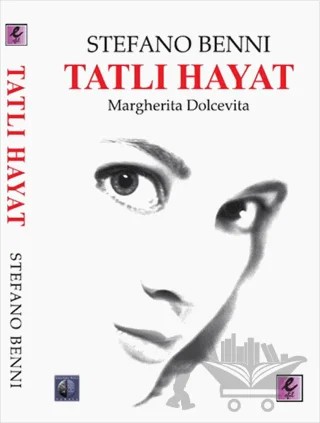Tatlı Hayat – Stefano Benni – Efil Yayınevi kitap kapağı