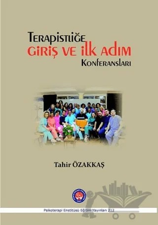Terapistliğe Giriş ve İlk Adım Konferansları – Tahir Özakkaş – Psikoterapi Enstitüsü kitap kapağı