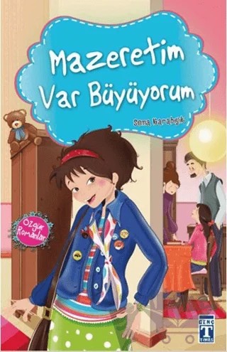 Mazeretim Var Büyüyorum – Sema Karabıyık – Genç Timaş kitap kapağı