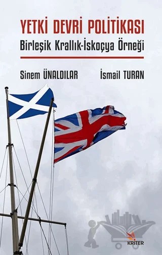 Yetki Devri Politikası – Sinem Ünaldılar, İsmail Turan – Kriter Yayınları kitap kapağı