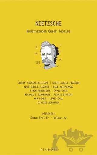 Nietzsche – Robert Gooding - Williams, Keith Ansell-Pearson, Kurt Rudolf Fischer, Paul Katsafanas, Simon Robertson, David Owen, Michael E. Zimmerman, Alan D. Schrift, Ken Gemes, Lewis Call, C. Heike Schotten – Pinhan Yayıncılık kitap kapağı