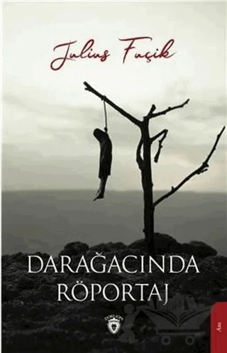 Darağacında Röportaj – Julius Fuçik – Dorlion Yayınları kitap kapağı