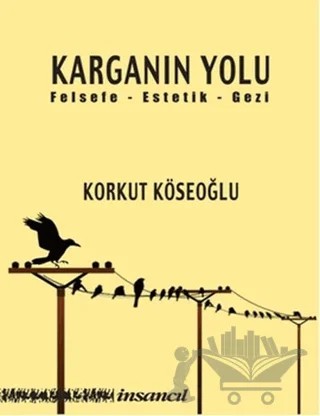 Karganın Yolu – Korkut Köseoğlu – İnsancıl Yayınları kitap kapağı