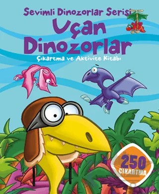Uçan Dinozorlar - Sevimli Dinozorlar Serisi – Kolektif – İndigo Çocuk kitap kapağı