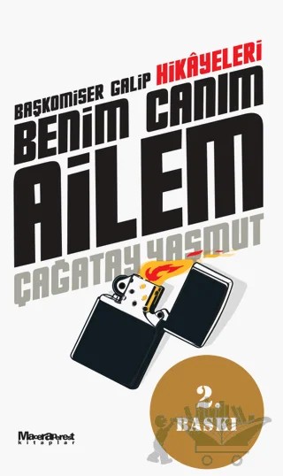 Benim Canım Ailem - Baş Komiser Galip Hikayeleri – Çağatay Yaşmut – Maceraperest Kitaplar kitap kapağı