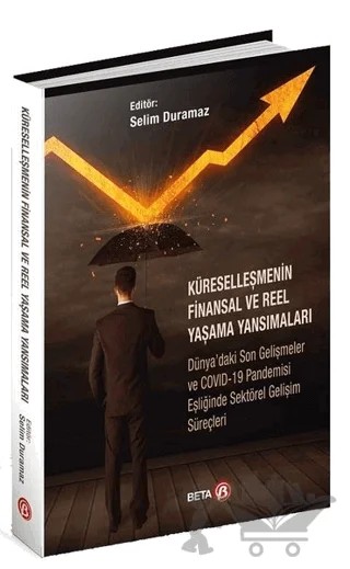 Küreselleşmenin Finansal ve Reel Yaşama Yansımaları – Selim Duramaz – Beta Yayınevi kitap kapağı