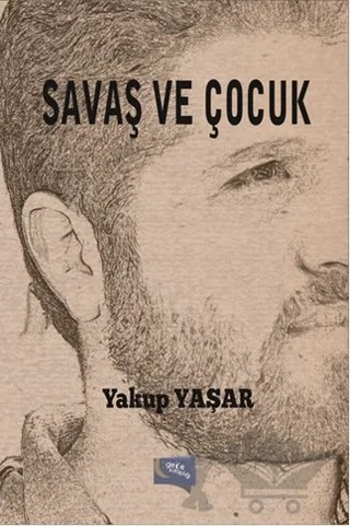Savaş ve Çocuk – Yakup Yaşar – Gece Kitaplığı kitap kapağı
