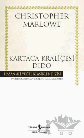 Kartaca Kraliçesi Dido (Ciltli) – Christopher Marlowe – İş Bankası Kültür Yayınları kitap kapağı