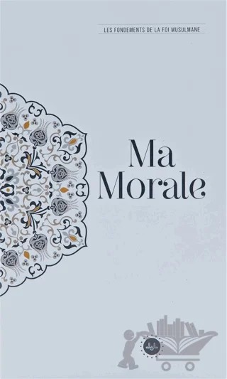 Ma Morale Les Fondements De La Foi Musulmane (Temel İslam Bilgileri Ahlakım) Fransızca – Kolektif – Diyanet İşleri Başkanlığı kitap kapağı
