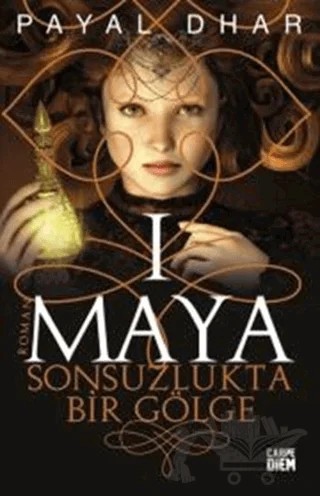 Maya 1 - Sonsuzlukta Bir Gölge – Payal Dhar – Carpe Diem Kitapları kitap kapağı