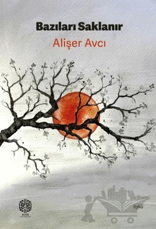 Bazıları Saklanır – Alişer Avcı – Mask Yayınları kitap kapağı