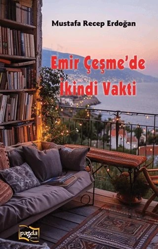 Emir Çeşme'de İkindi Vakti – Mustafa Recep Erdoğan – Payda Yayıncılık kitap kapağı