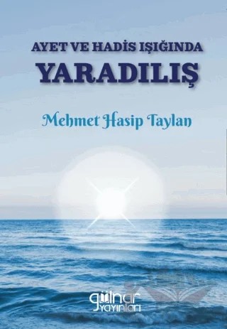 Ayet ve Hadis Işığında Yaradılış – Mehmet Hasip Taylan – Gülnar Yayınları kitap kapağı